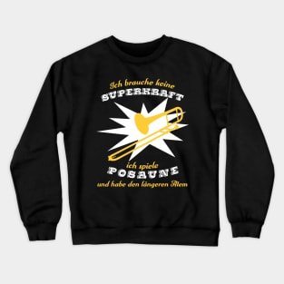 Superkraftposaunisten Crewneck Sweatshirt